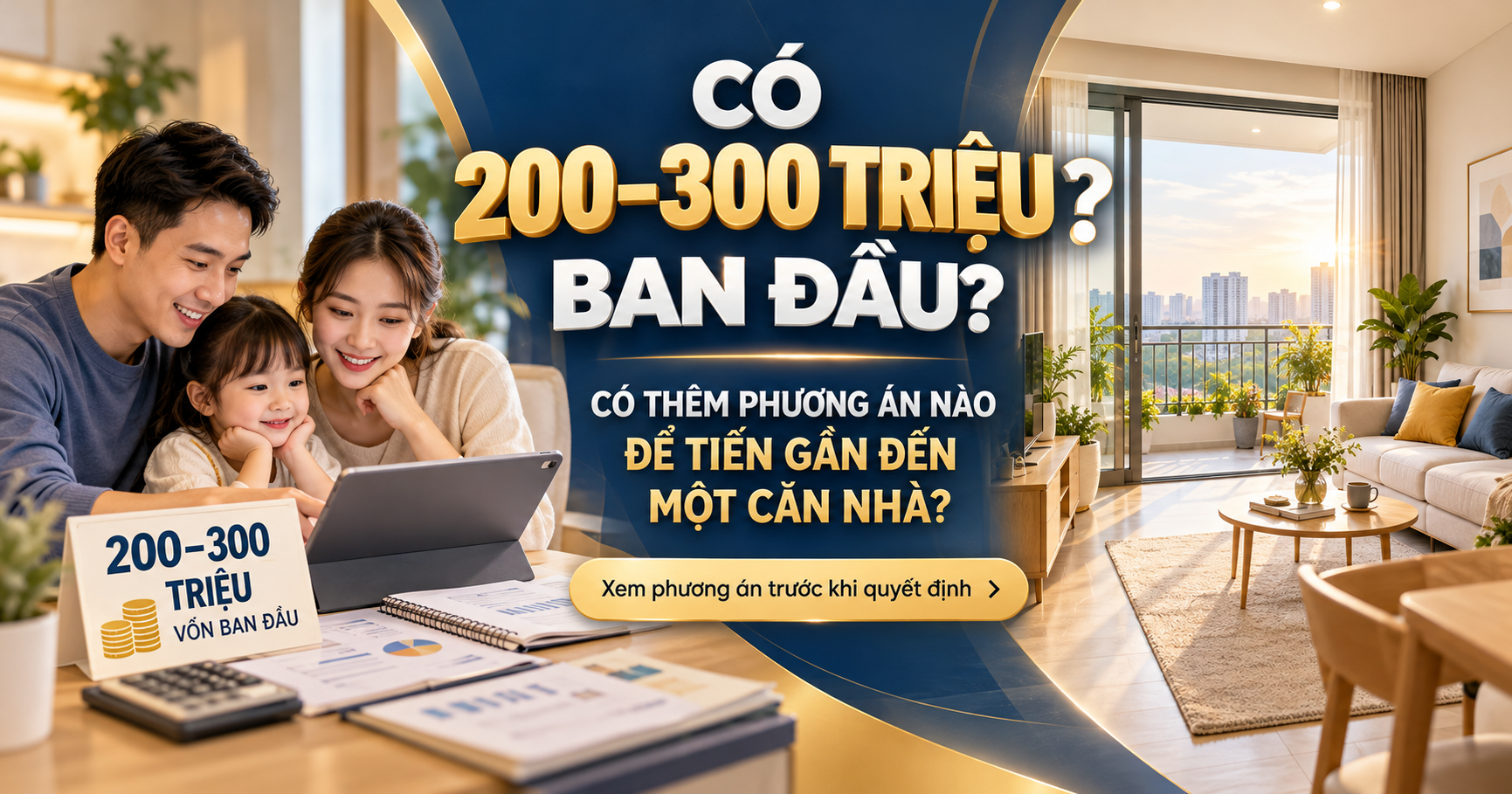 Giải pháp nhà ở với 200 đến 300 triệu vốn ban đầu