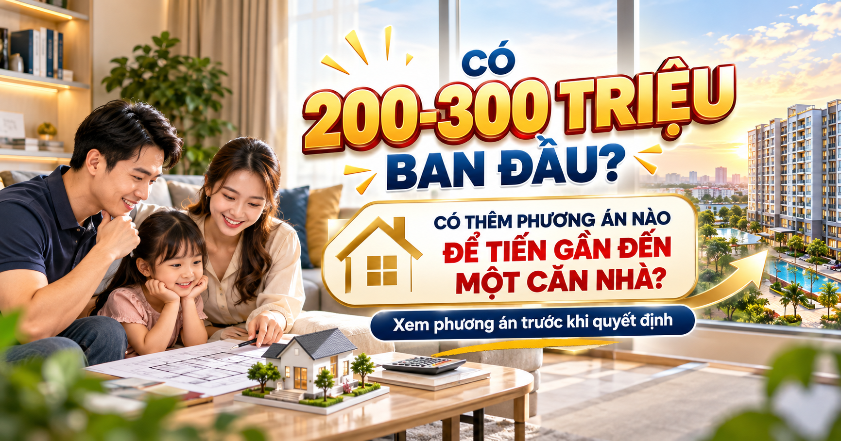 Giải pháp nhà ở với 200 đến 300 triệu vốn ban đầu