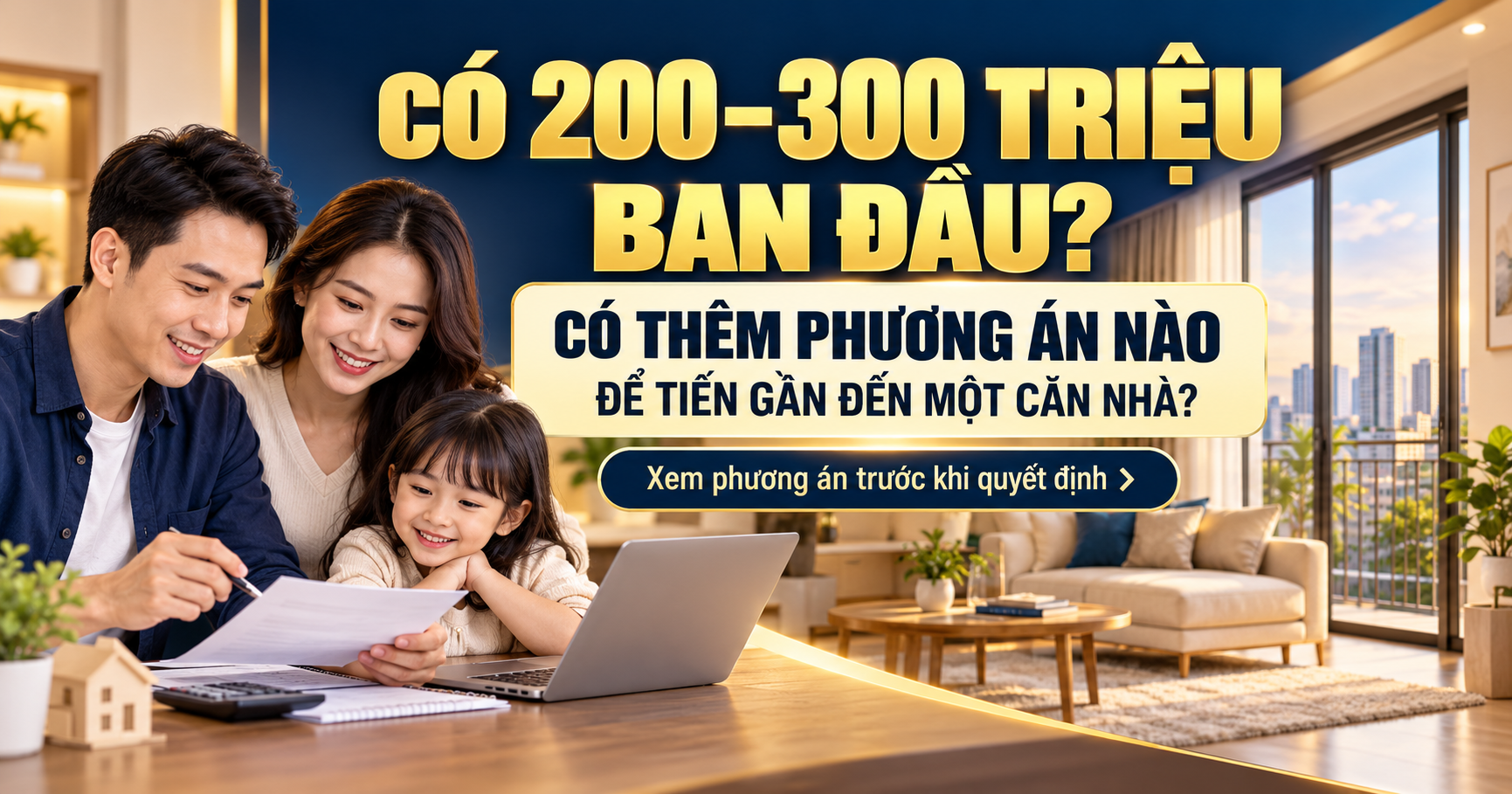 Giải pháp nhà ở với 200 đến 300 triệu vốn ban đầu